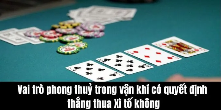 Vận khí có quyết định thắng thua Xì Tố không - Giải thích sơ lược